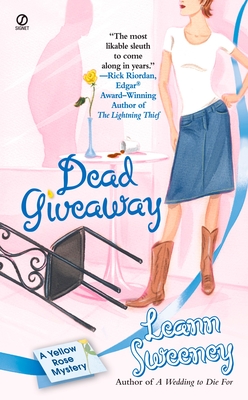 Dead Giveaway: A Yellow Rose Mystery - Leann Sweeney