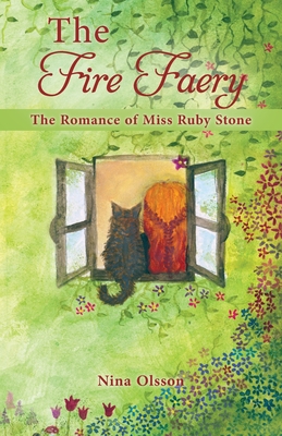 The Fire Faery: The Romance of Miss Ruby Stone - Nina Olsson