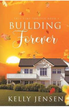 Poza produsului Building Forever - Kelly Jensen