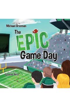 Coperta cărții 'The Epic Game Day - Michael Brennan'