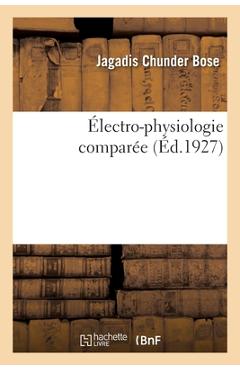 Coperta cărții 'Électro-Physiologie Comparée - Jagadis Chunder Bose'