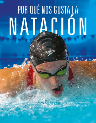Por Qué Nos Gusta La Natación - Aidan Whitcomb
