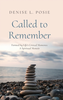 Called to Remember - Denise L. Posie