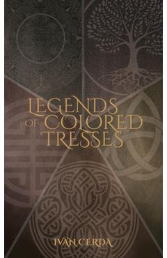 Legends of Colored Tresses - Ivan Cerda