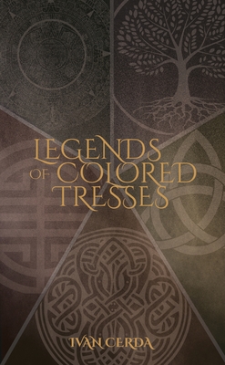 Legends of Colored Tresses - Ivan Cerda