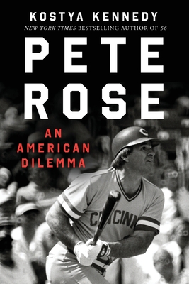 Pete Rose - Kostya Kennedy