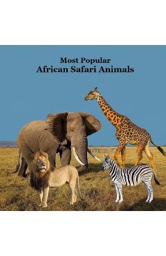 Poza produsului Most Popular African Safari Animals Kids Book: Great Book for Children about Safari Animals in Africa - Kinsey Marie