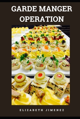 Garde Manger Operation - Elizabeth Jimenez