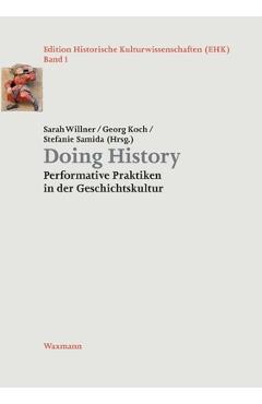 Coperta cărții 'Doing History: Performative Praktiken in der Geschichtskultur - Sarah Willner'