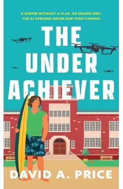 Coperta cărții 'The Underachiever - David A. Price'