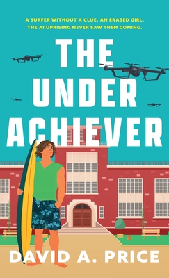 The Underachiever - David A. Price
