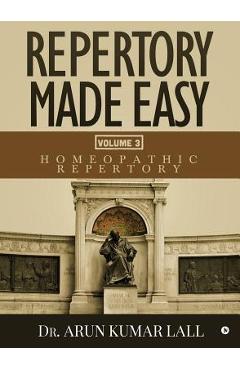Coperta cărții 'Repertory Made Easy Volume 3: Homeopathic Repertory -'