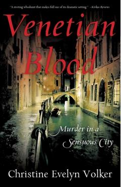 Coperta cărții 'Venetian Blood: Murder in a Sensuous City - Christine Evelyn Volker'