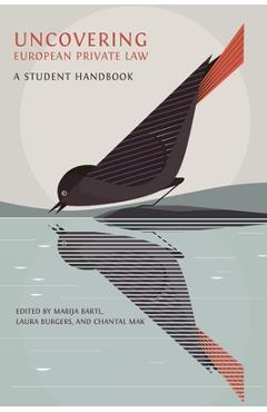 Poza produsului Uncovering European Private Law: A Student Handbook - Marija Bartl