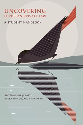 Uncovering European Private Law: A Student Handbook - Marija Bartl