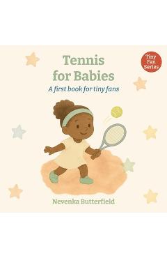 Poza produsului Tennis for Babies: A first book for tiny fans (0-12 months) - Nevenka Butterfield