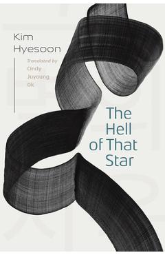 Coperta cărții 'The Hell of That Star - Hyesoon Kim'