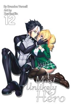 Poza produsului A Most Unlikely Hero, Volume 12 (Light Novel) - Brandon B. Varnell