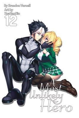 A Most Unlikely Hero, Volume 12 (Light Novel) - Brandon B. Varnell