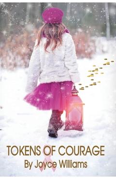 Coperta cărții 'Tokens of Courage - Joyce Williams'