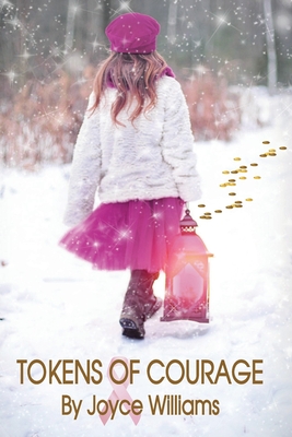 Tokens of Courage - Joyce Williams