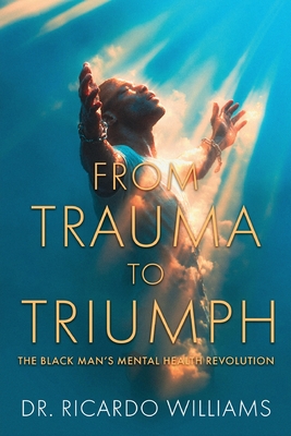From Trauma to Triumph - Ricardo Williams
