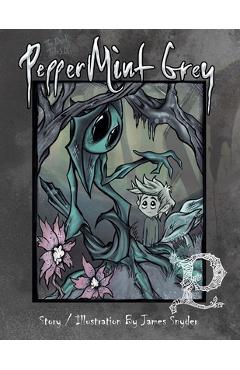Poza produsului The Dark Tales of PepperMint Gray - James Snyder