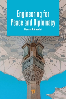 Engineering for Peace and Diplomacy - Bernard Amadei