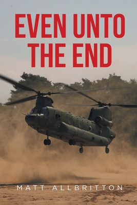 Even Unto the End - Matt Allbritton