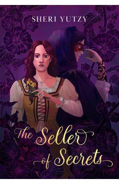 Coperta cărții 'The Seller of Secrets - Sheri Yutzy'