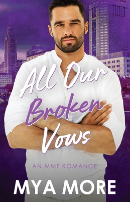 All Our Broken Vows - Mya More