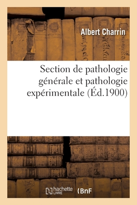 Section de Pathologie Générale Et Pathologie Expérimentale - Albert Charrin