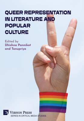 Queer Representation in Literature and Popular Culture - Dhishna Pannikot