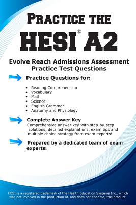 Practice the Hesi A2!: Practice Test Questions for HESI Exam -