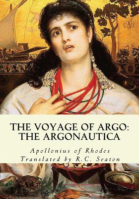 The Voyage of Argo: The Argonautica - R. C. Seaton
