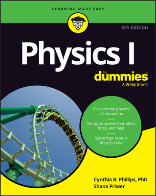 Physics I for Dummies - Cynthia Phillips