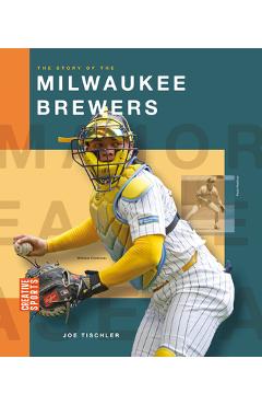 Coperta cărții 'The Story of the Milwaukee Brewers - Joe Tischler'