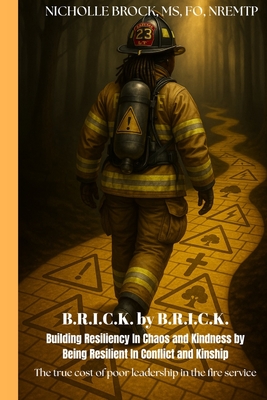 Brick by Brick: Building Resilience in Chaos and Kindness by Being Resilient in Conflict and Kinship: The True Cost of Poor Leadership - Regina Vincent Williams