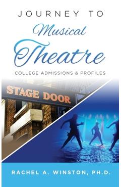 Poza produsului Journey to Musical Theatre: College Admissions & Profiles - Rachel Winston
