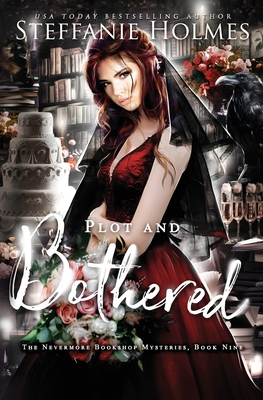 Plot and Bothered: a steamy cozy fantasy - Steffanie Holmes
