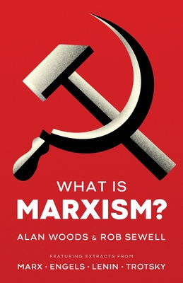 What is Marxism? - Alan Woods