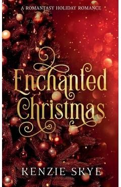 Coperta cărții 'Enchanted Christmas - Kenzie Skye'