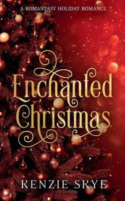 Enchanted Christmas - Kenzie Skye