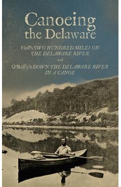 Coperta cărții 'Canoeing the Delaware - J. Wallace Hoff'