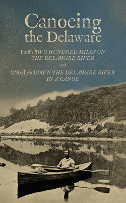 Canoeing the Delaware - J. Wallace Hoff