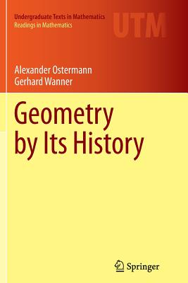 Geometry by Its History - Alexander Ostermann