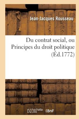 Du contrat social, ou Principes du droit politique - Jean-jacques Rousseau