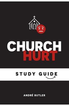 Coperta cărții 'Church Hurt Study Guide - André Butler'