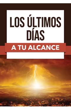 Coperta cărții 'Los Últimos Días a Tu Alcance -'