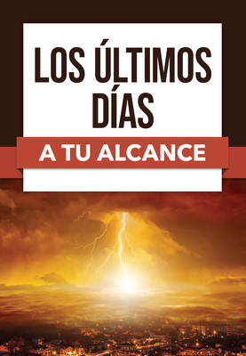Los Últimos Días a Tu Alcance -